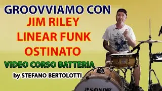Stefano Bertolotti - Groovviamo con Jim Riley - Linear Funk Ostinato