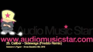 25. Caliber - Sideways (Freddo Remix) (Subzero & Pyper - Xmas Bassline Mix 2010)