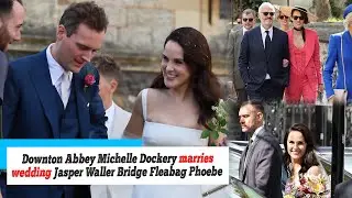 Breaking News: Downton Abbey Michelle Dockery marries wedding Jasper Waller Bridge Fleabag Phoebe