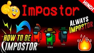 🔥 How To Be An IMPOSTOR in Among Us Every Time | Best Secret Tricks | Among Us IMPOSTOR