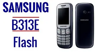 Samsung B313E Flash or Flash File Free download Tested