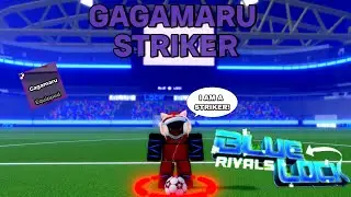 BLUE LOCK RIVALS FIRST GAGAMARU STRIKER