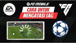 CARA MENGATASI LAG DI GAME FC MOBILE DI HP