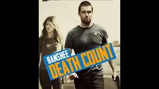 BANSHEE Season 1 DEATH COUNT (part 1)