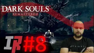 Dark Souls прохождение #8 | прохождение