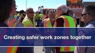 Creating safer work zones together
