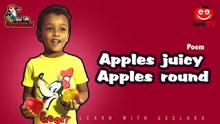 Learn With Geelaka poem - 02 - Apples juicy, Apples round poem - Gee TV -Geelaka