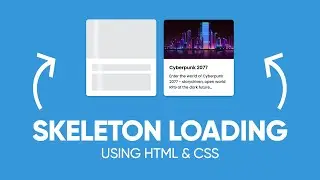 Skeleton Loading using HTML and CSS