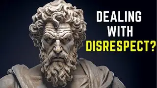15 Stoic Lessons to Handle Disrespect with Grace | Must Watch