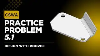 CSWA Practice Problem 5.1 Solution | SolidWorks Exam Guide