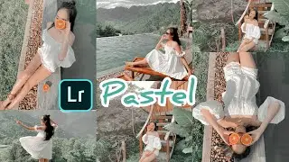 Tutorial Edit Foto Ala Selebgram | Pastel Tone | Lightroom Tutorial
