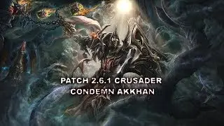 Diablo 3 patch 2.6.1 Crusader Condemn Akkhan Set solo push GR