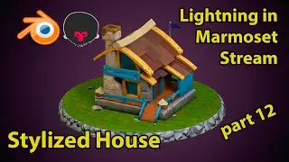 Stylized house | Marmoset lightning stream | part 12
