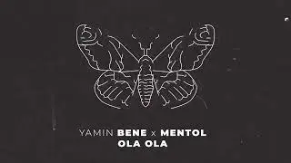 🔥YAMIN BENE (@YaminBene  x MENTOL (@dj-mentol ) - OLA OLA