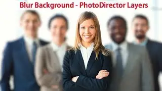 Blur Background Using Layers PhotoDirector