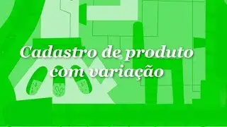 Cadastro de produto com variação