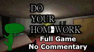 Do Your Homework (Full Game, No Commentary)