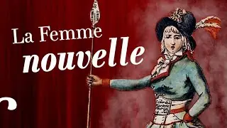 La Femme nouvelle. Genre, éducation, Révolution (1789-1830)