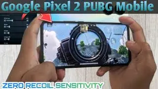 Google Pixel 2 ki PUBG Mobile Sensitivity Setting 🔥 google pixel 2  PUBG Mobile Sensitivity Setting