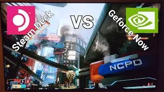Steam Deck vs GeForce Now (Cyberpunk 2077)