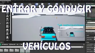 Unreal Engine 4: Entrar y conducir vehículos