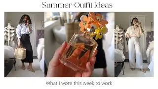 Summer Outfit Ideas | What I wore to work