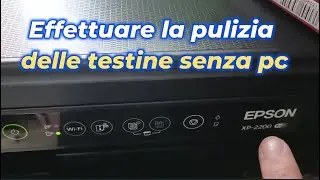 Come fare la pulizia delle testine a una stampante Epson senza display e senza computer Tutorial
