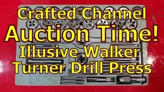 Auction Time! The Illusive Walker Turner Drill Press - Crafted Channel