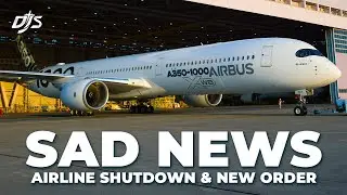 Sad News & New Airbus Order | AVIATION NEWS