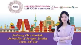 So Young V Campamento de Internacionalización Universidad de Santander en ESDEN Madrid España 2024