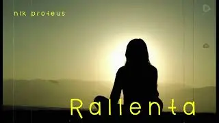 rallenta  by nik proteus