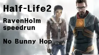 Half Life2 Ravenholm No bunny hop SpeedRun 2020 ver