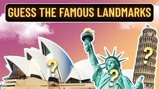 Guess the Famous Landmarks | 2022 QUIZ!