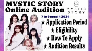 MYSTIC STORY Audition July to September | Billlie | Kpop Audition 2024 |Kpop Audition Tutorial