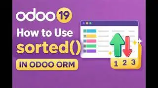 How to Use sorted() in Odoo ORM || Part 94