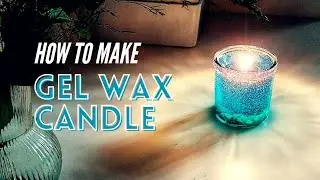 How to make Gel Wax Candle at home