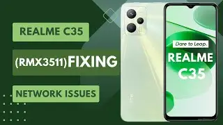 IMEI Repair Tutorial Fixing Realme C35 Network Issues
