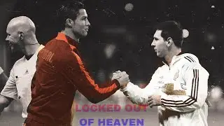Cristiano Ronaldo X Lionel Messi - “ Locked Out Of Heaven” - Bruno Mars