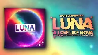 A Love Like Nova - Luna (Official Audio Stream)