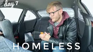 Homeless - Day 7