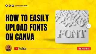 How to upload fonts on Canva.