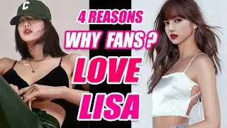 4 reasons why fans love Lisa BlackPink | LALISA