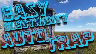 RUST Electricity-Automatic Trap Base Technique