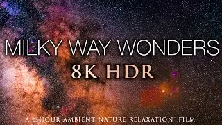 5 HOURS of 8K HDR STARSCAPES: 