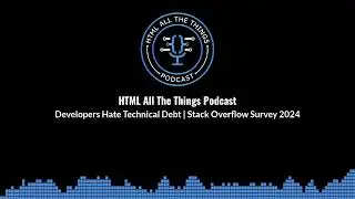 Developers Hate Technical Debt | Stack Overflow Survey 2024