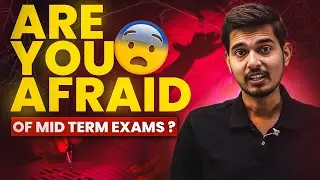 Mid Term Ka Dar? | Mid Term Ka Dar Khatam! 2024's | How to Overcome Fear of Mid Term Exams