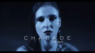 KRAVE - Charade [OFFICIAL MUSIC VIDEO]
