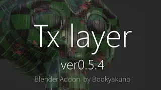 Blender Addon : Tx layer ver0.5.4 [Painting and creating procedural materials with layers]
