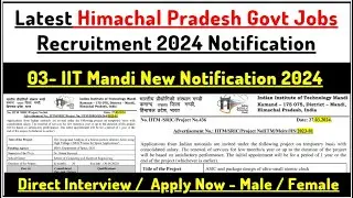 IIT Mandi Himachal Pradesh Govt Jobs 2024 Notification | HP New Govt Jobs Notification 2024