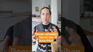 Wie schreibt man einen Roman? | Teil 3: Der Buch-Pitch
